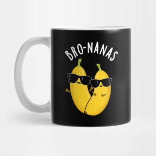 Bro-nanas Funny Fruit Banana Pun Mug